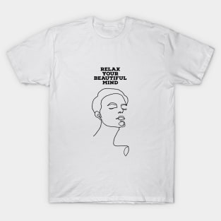 RELAX / BEAUTIFUL MIND. T-Shirt